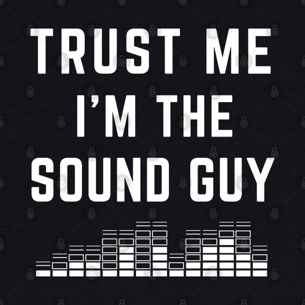 Trust Me I'M The Sound Men by Adam4you